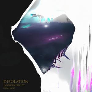 Desolation (feat. Aumi Luxe)