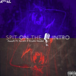 Spit on the Mic - Intro (Explicit)