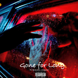 Gone For Long (Explicit)