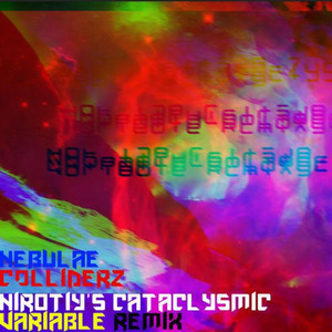 Nebulae Colliderz (Nirotiy's Remix)