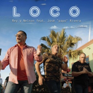 Loco(feat. José “papo” Rivera)