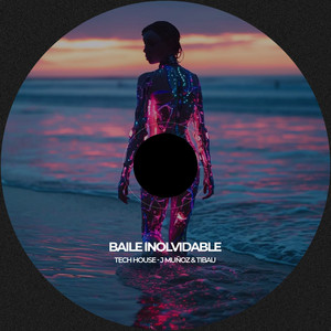 Baile Inolvidable - Tech House