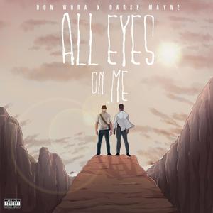 All Eyes On Me (feat. Darse Mayne)