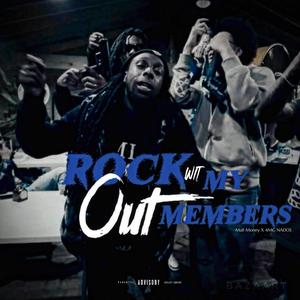 Rock out wit my members (feat. 4mg nados) (Explicit)