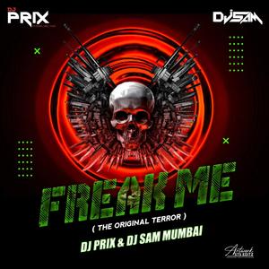 Freak Me (The Original Tribal) (feat. Dj Sam Mumbai)