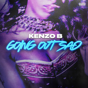 Going Out Sad (Explicit)