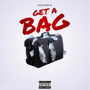 Get A Bag (Explicit)