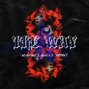 The Way(feat. Ello. C & Shporky Pork) (Explicit)