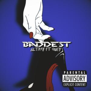 Baddest (feat. Quey) [Explicit]