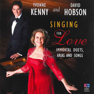 Singing For Love: Immortal Duets, Arias And Songs