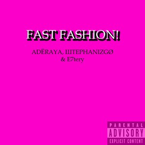 FAST FASHION! (Explicit)