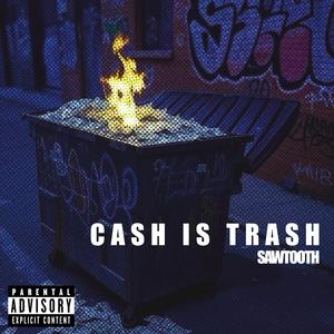 Cash is trash (Explicit)