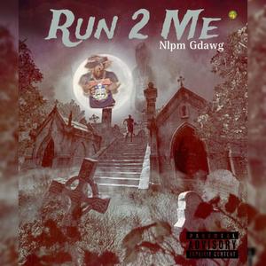 Run 2 Me (Explicit)