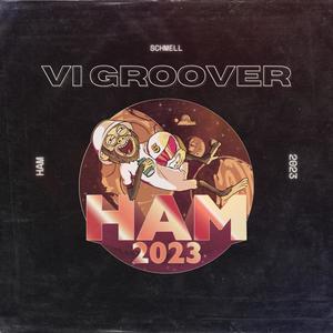 HAM 2023 (Vi Groover) (Explicit)