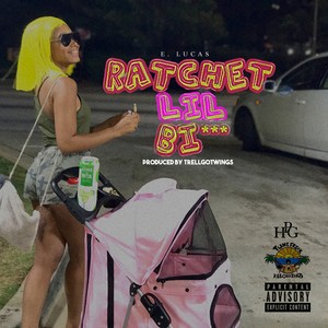 Ratchet Lil ***** (Explicit)