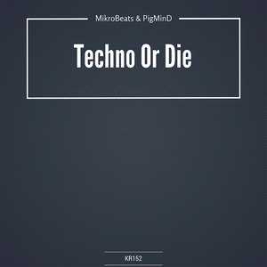 Techno or Die