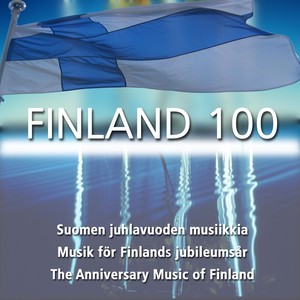 Finland 100: Suomen juhlavuoden musiikkia (Musik för Finlands jubileumsår)