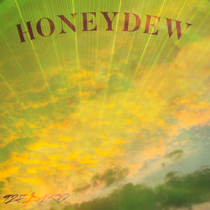 HONEY DEW (Explicit)