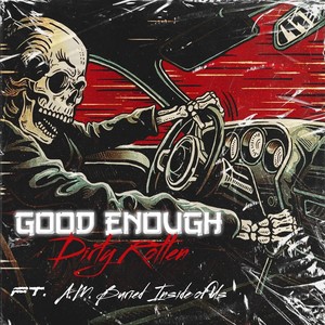 Good Enough (feat. A.M. Buried Inside Of Us) (Explicit)