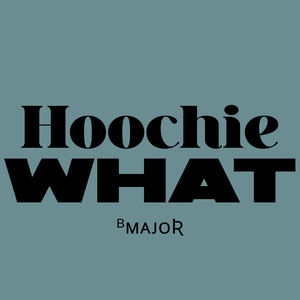 Hoochie What