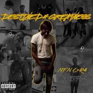 DESTINED 4 GREATNESS (Explicit)