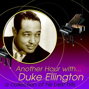 Another Hour With Duke Ellington: A Collection Of His Best Hits