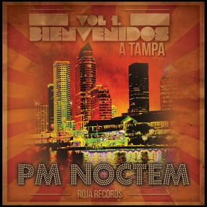 Bienvenidos a Tampa, Vol. 1 (Presented by PM Noctem)