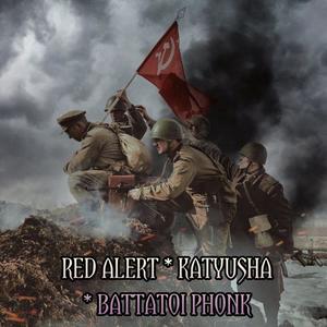 RED ALERT KATYUSHA BATTATOI PHONK