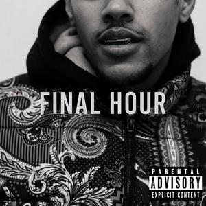 Final Hour (Explicit)