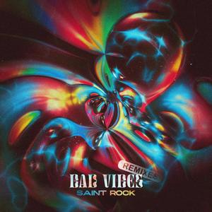 Bad Vibes (Remixes)