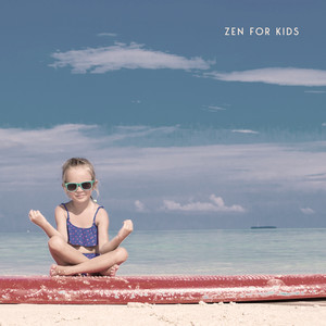 Zen for Kids: Meditation and Yoga Background Music