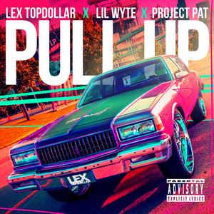 Pull Up (feat. Lil Wyte & Project Pat)