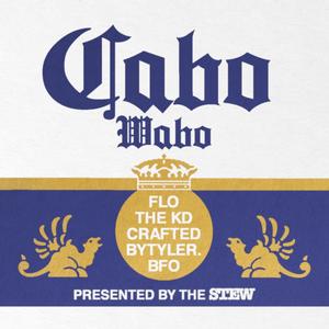 Cabo Wabo (feat. theKD, craftedbytyler, BFO & Prod. Flo) [Explicit]