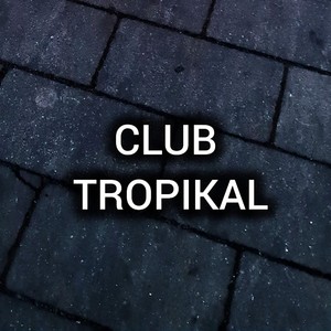 TROPIKAL