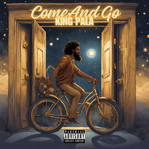 Come And Go (Explicit)