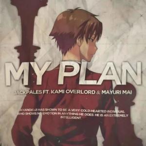 (My Plan) Ayanokoji (feat. Kami Overlord & Mayuri Mai) [Explicit]