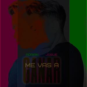 Me Vas A Ganar