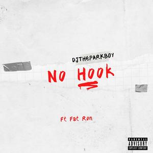 No Hook (feat. Fat Ron) [Explicit]