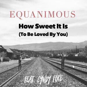 How Sweet It Is(To Be Loved by You)[feat. Cyndy Fike]
