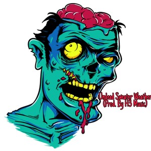 Undead Sweater Weather (Explicit)