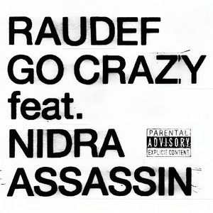 GO CRAZY (feat. Nidra Assassin) [Explicit]