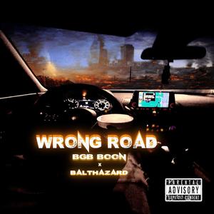 Wrong Road (feat. Balthazard) (Explicit)