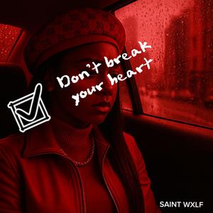 Don't break your heart