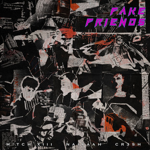 FAKE FRIENDS (Explicit)