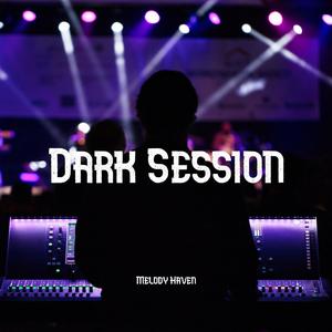 Dark Session