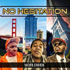 No Hesitation (feat. Gottabeclean, Anthony Anthem & Mister Jsax) (Worldwide US/FR|Explicit)