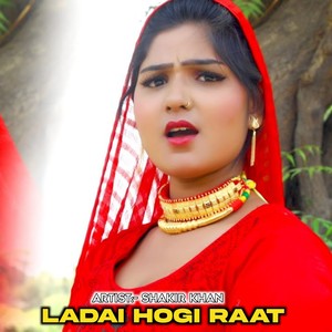 LADAI HOGI RAAT