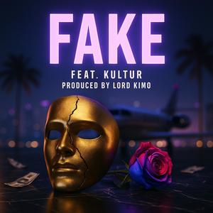 FAKE (feat. KULTUR)