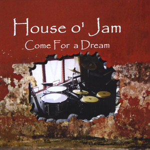 House o' Jam: Come for a Dream