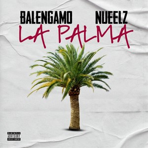 La Palma (feat. Nueelz) [Explicit]